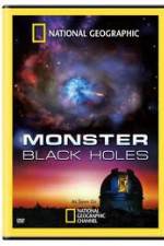 Watch National Geographic : Monster Black Holes Vumoo