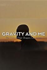 Watch Gravity and Me: The Force That Shapes Our Lives Vumoo