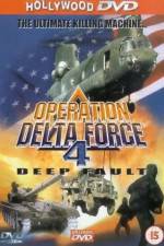 Watch Operation Delta Force 4 Deep Fault Vumoo