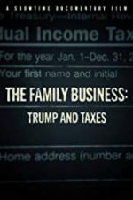 Watch The Family Business: Trump and Taxes Vumoo