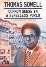 Watch Thomas Sowell: Common Sense in a Senseless World, A Personal Exploration by Jason Riley Vumoo