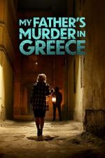 Watch My Father's Murder in Greece Vumoo