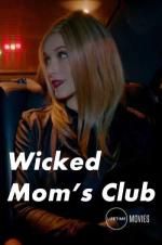 Watch Wicked Mom\'s Club Vumoo