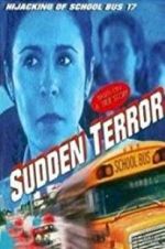 Watch Sudden Terror: The Hijacking of School Bus #17 Vumoo