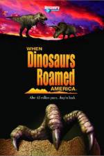 Watch When Dinosaurs Roamed America Vumoo