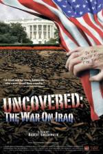 Watch Uncovered The Whole Truth About the Iraq War Vumoo