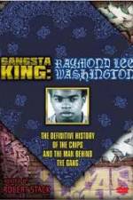 Watch Gangsta King: Raymond Lee Washington Vumoo