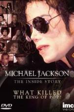Watch Michael Jackson The Inside Story - What Killed the King of Pop Vumoo