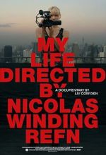 Watch My Life Directed By Nicolas Winding Refn Vumoo