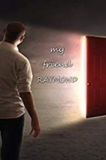 Watch My Friend Raymond Vumoo