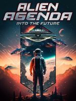 Watch Alien Agenda: Into the Future Vumoo