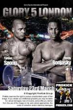 Watch Glory 5 London Spong vs Bonjasky Vumoo