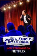 Watch David A. Arnold Fat Ballerina (TV Special 2020) Vumoo