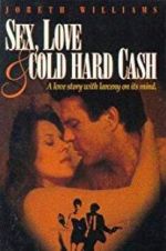 Watch Sex, Love and Cold Hard Cash Vumoo