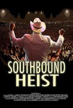 Watch Southbound Heist Vumoo