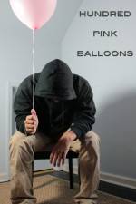Watch One Hundred Pink Balloons Vumoo