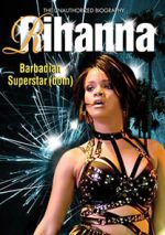 Watch Rihanna: Barbadian Superstardom Unauthorized Vumoo