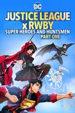 Watch Justice League x RWBY: Super Heroes and Huntsmen Part One Vumoo