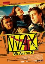 Watch WAX: We Are the X Vumoo