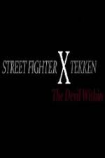 Watch Street Fighter X Tekken The Devil Within Vumoo