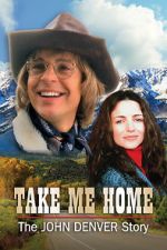 Watch Take Me Home: The John Denver Story Vumoo