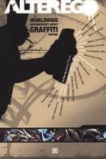 Watch Alter Ego A Worldwide Documentary About Graffiti Writing Vumoo