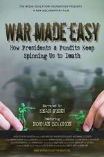 Watch War Made Easy: How Presidents & Pundits Keep Spinning Us to Death Vumoo