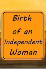 Watch Birth of an Independent Woman Vumoo