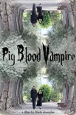 Watch Pig Blood Vampire Vumoo