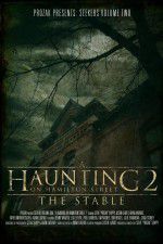 Watch A Haunting on Hamilton Street 2 The Stable Vumoo