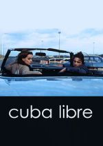 Watch Cuba Libre Vumoo