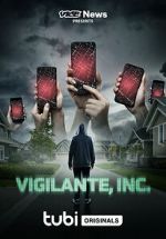 Watch VICE News Presents: Vigilante, Inc. Vumoo