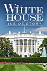 Watch The White House: Inside Story Vumoo