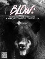 Watch Blow: The True Story of Cocaine, a Bear, and a Crooked Kentucky Cop (Short 2023) Vumoo