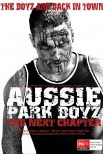 Watch Aussie Park Boyz The Next Chapter Vumoo