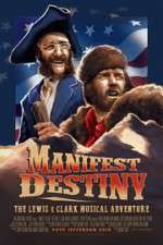 Watch Manifest Destiny: The Lewis & Clark Musical Adventure Vumoo