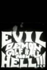 Watch Evil Demon Golfball from Hell Vumoo
