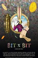 Watch BIT X BIT: In Bitcoin We Trust Vumoo
