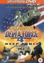 Watch Operation Delta Force 4: Deep Fault Vumoo