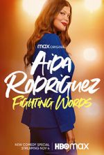 Watch Aida Rodriguez: Fighting Words (TV Special 2021) Vumoo