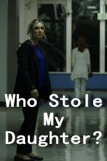 Watch Who Stole My Daughter? Vumoo