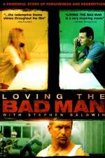 Watch Loving the Bad Man Vumoo