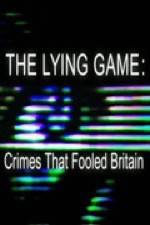 Watch The Lying Game: Crimes That Fooled Britain Vumoo