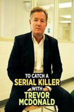 Watch To Catch a Serial Killer with Trevor McDonald Vumoo