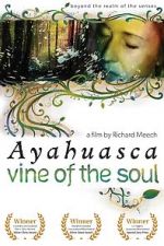 Watch Ayahuasca: Vine of the Soul Vumoo