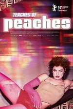 Watch Teaches of Peaches Vumoo