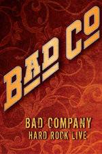 Watch Bad Company: Hard Rock Live Vumoo