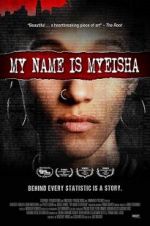 Watch My Name is Myeisha Vumoo