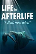 Watch Life to AfterLife: I Died, Now What Vumoo