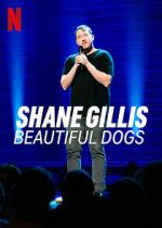 Watch Shane Gillis: Beautiful Dogs (TV Special 2023) Vumoo
